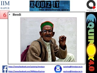 IIM
RAIPUR

6

• Beedi

 