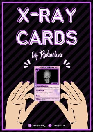 X-RAY
X-RAY
CARDS
CARDS
radiactiva_
radiactiva_ Radiactiva
Radiactiva
by Radiactiva
by Radiactiva
by Radiactiva
 