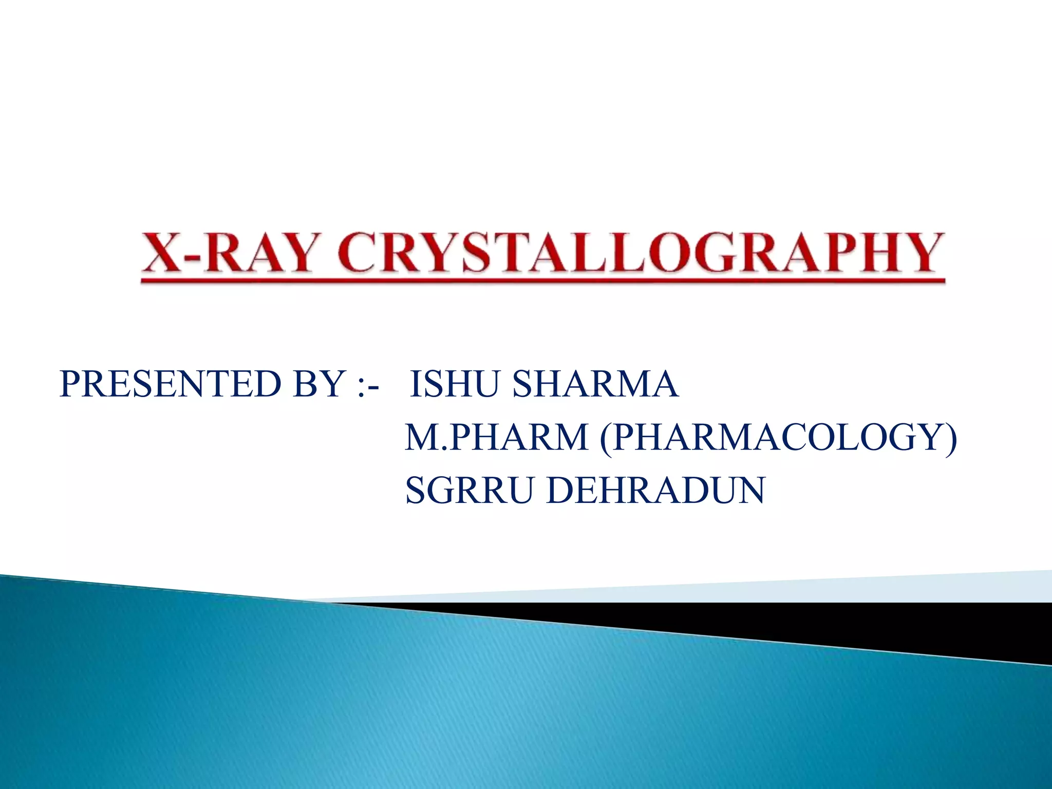 X ray crystallography | PPTX