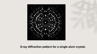 X-ray diffraction pattern for a single alum crystal.
 