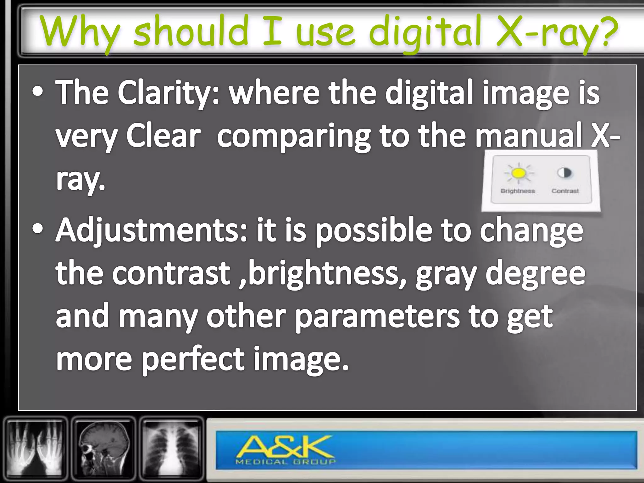 Why should I use digital X-ray?