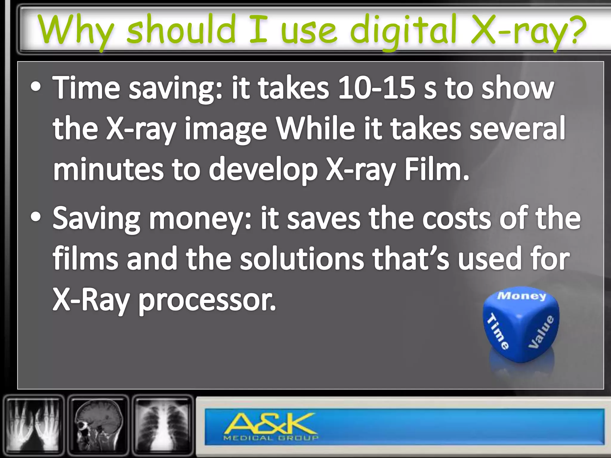 Why should I use digital X-ray?