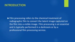 X-RAY FILM PROCESSING [Autosavee/d].pptx