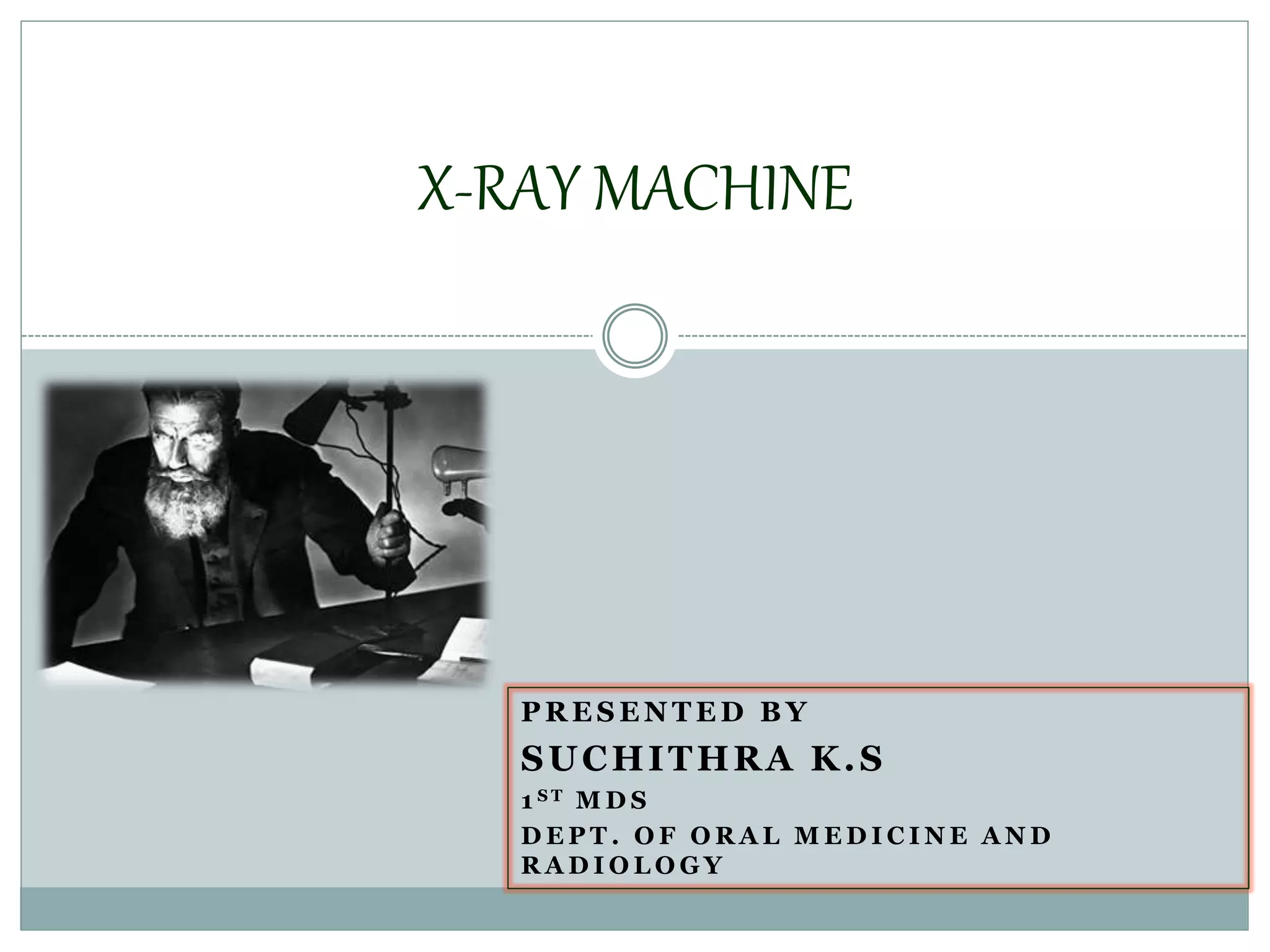 X ray machine- ppt | PPTX
