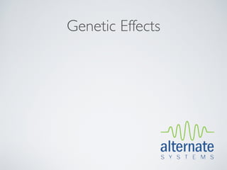 Genetic Effects
 