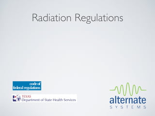 Radiation Regulations
 