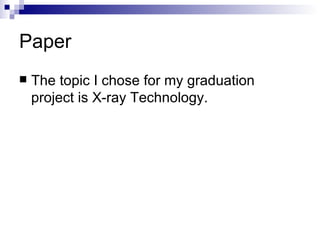 X ray technology presentation | PPT