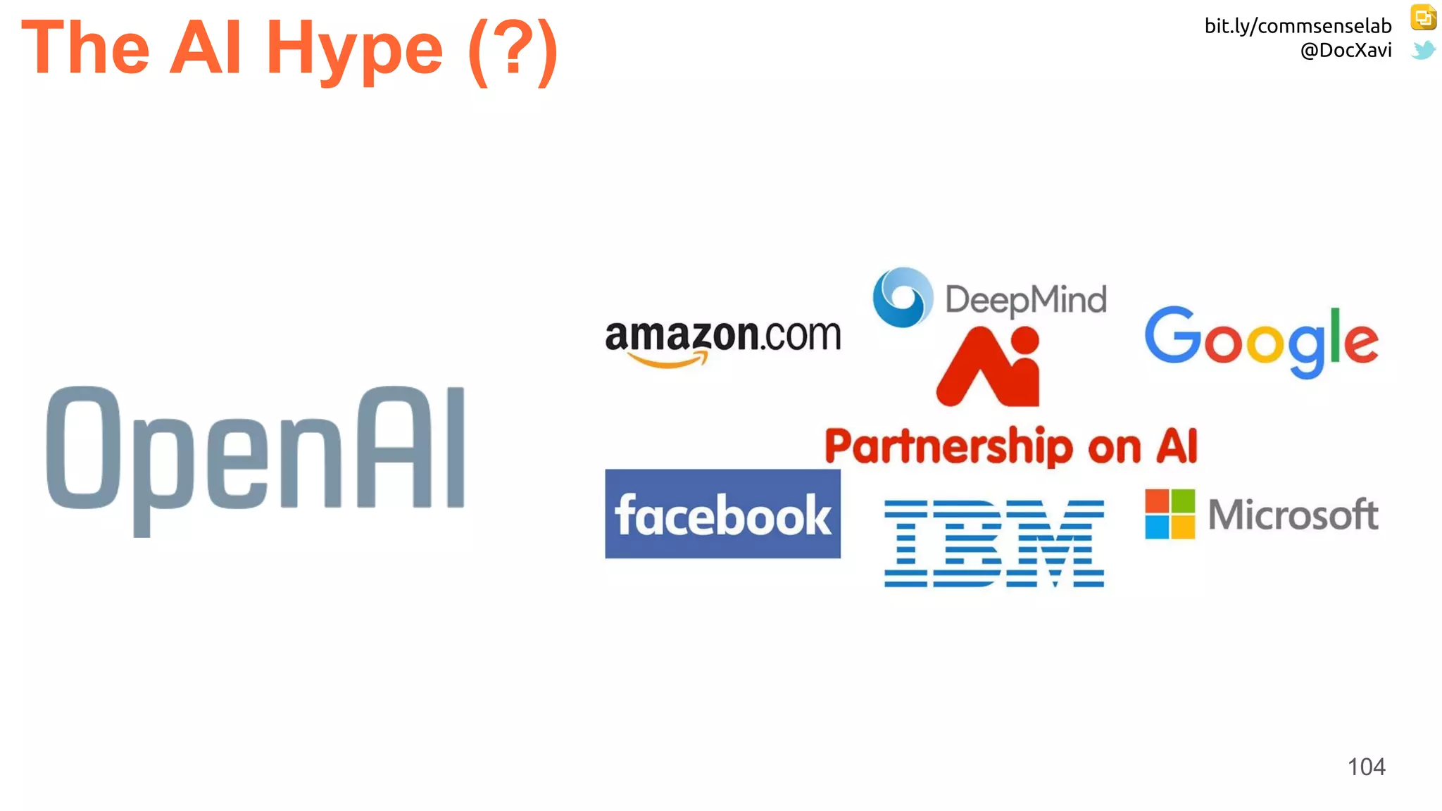 bit.ly/commsenselab
@DocXavi
104
The AI Hype (?)
 