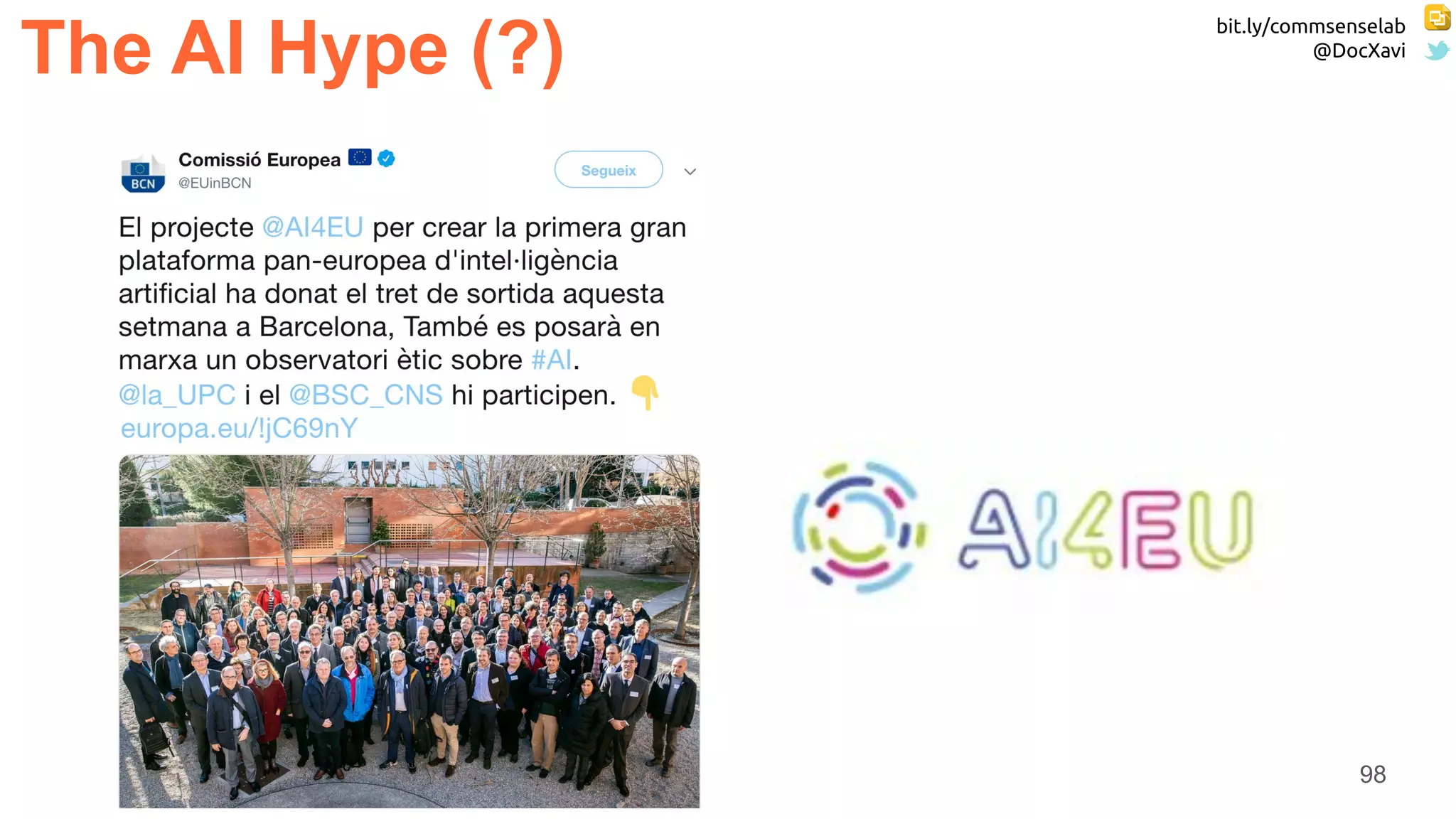 bit.ly/commsenselab
@DocXavi
98
The AI Hype (?)
 