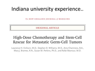 Indiana university experience..
 