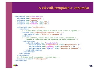 45
<xsl:call-template> recursivo
!#'%N(*$7%F(*,1F$*23CF%CB%F.<0(F%3@&
,,,!#'%N7F.F$,1F$*23CF$70'EB.FCF03,8@,,
,,,!#'%N7F.F$,1F$*23'*PB1D0'3,8@,
,,,!#'%N7F.F$,1F$*23-F%0.d1/3,'*%*C(2363,8@,
,,,!#'%N7F.F$,1F$*23C01(FD0.3,'*%*C(2343,8@&
&&&!#*%Z'<)+<E%(&-<$(./;,;<%B(5@-4,*/:&
&&&&&&!#*%Z3>,,*(:&
&&&&&&&&&!y66&B(&(*;(&?,)&,&K%;+$,Y&4(',%'<&<&*,$<&4,&'<%,)&+-+3+<%&{&*(5@-4,*&66:&
&&&&&&&&&!#*%ZO>(-&;(*;./_3<$J,*P@)<3<,e_3,-;<4,)&.&%<*;RSg/:&
&&&&&&&&&&&&!#*%Z'<%@(6,?&*(%(3;./_'<%,)X-+&{&H'*PB1D0'/&A:&
&&&&&&&&&!A#*%ZO>(-:&
&&&&&&&&&!y66&c<*,&3,-;)|)+,Y&J<**(&,&;,;<%&3,$,&'<%,)&+-+3+<%Y&+-3)($(-;(&,&
&&&&&&&&&&&&&&3,-;<4,)&(&3><$(&(*;(&;($J%<;(&-,'<$(-;(&3,$&-,',*&J<)<$(;),*&66:&
&&&&&&&&&&!#*%Z,;>()O+*(:&
,,,,,,,,,,,,,,!#'%NCF%%&(*$7%F(*,1F$*23CF%CB%F.<0(F%3@,
,,,,,,,,,,,,,,,,,,!#'%NG/(+&7F.F$,1F$*23CF$70'EB.FCF03,'*%*C(23HCF$70'EB.FCF03,8@,
,,,,,,,,,,,,,,,,,,!#'%NG/(+&7F.F$,1F$*23C01(FD0.3,'*%*C(23HC01(FD0.,j,43,8@,
,,,,,,,,,,,,,,,,,,!#'%NG/(+&7F.F$,1F$*23-F%0.d1/3,'*%*C(23H-F%0.d1/,j,H'*PB1D0'3,8@,
,,,,,,,,,,,,,,!8#'%NCF%%&(*$7%F(*@&
&&&&&&&&&&!A#*%Z,;>()O+*(:&
&&&&&&!A#*%Z3>,,*(:&
&&&!A#*%Z'<)+<E%(:&
&&&!y66&H&4@)<}q,&;,;<%&($&*(5@-4,*&~&)(;,)-<4<&<a@+&66:&
&&&!#*%Z'<%@(6,?&*(%(3;./_;,;<%B(5@-4,*/A:&
!A#*%Z;($J%<;(:&
 