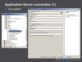 Application Server connection (1)
 Via toolbox
 
