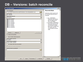 DB – Versions: batch reconcile
 