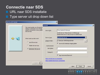 Connectie naar SDS
 URL naar SDS installatie
 Type server uit drop down list
 