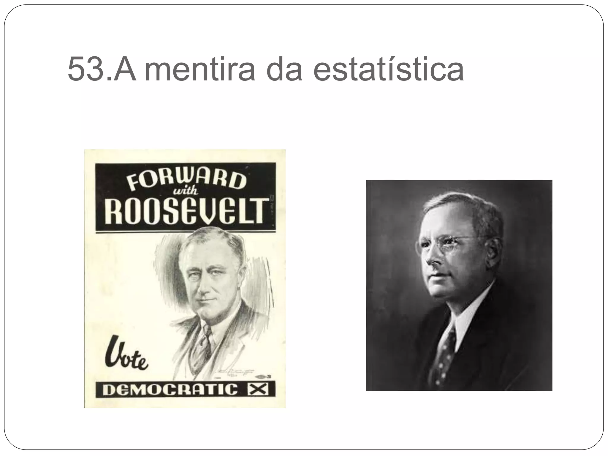 53.A mentira da estatística
 