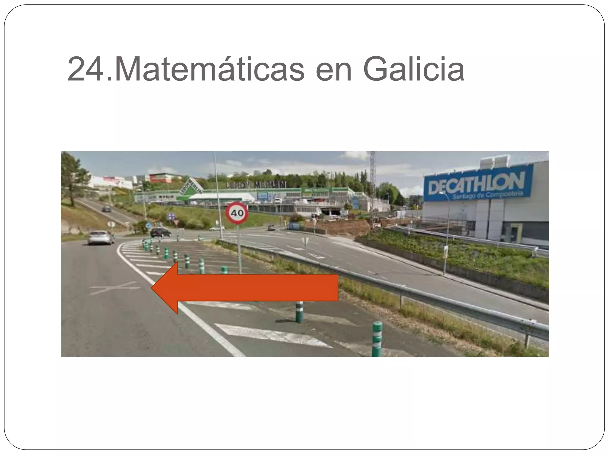 24.Matemáticas en Galicia
 