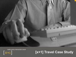 [x+1] Travel Case Study 