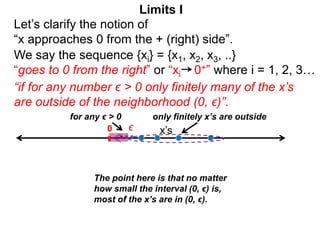 The point here is that no matter
how small the interval (0, ϵ) is,
most of the x’s are in (0, ϵ).
We say the sequence {xi}...