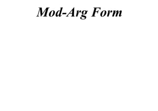 Mod-Arg Form

 