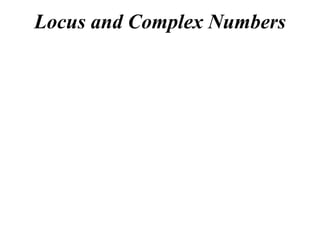 Locus and Complex Numbers

 