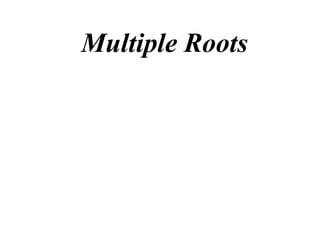 Multiple Roots

 