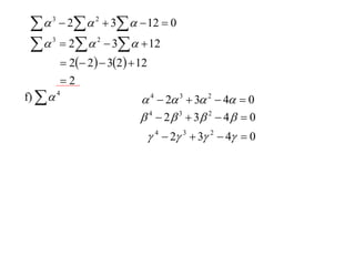   3  2  2  3   12  0
   3  2  2  3   12
        2 2   32   12
       2
f)   4                    4  2 3  3 2  4  0
                            4  2  3  3 2  4   0
                                 4  2 3  3 2  4  0
 
