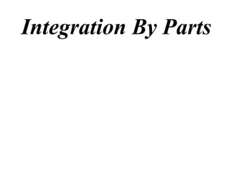 Integration By Parts
 