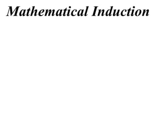 Mathematical Induction
 