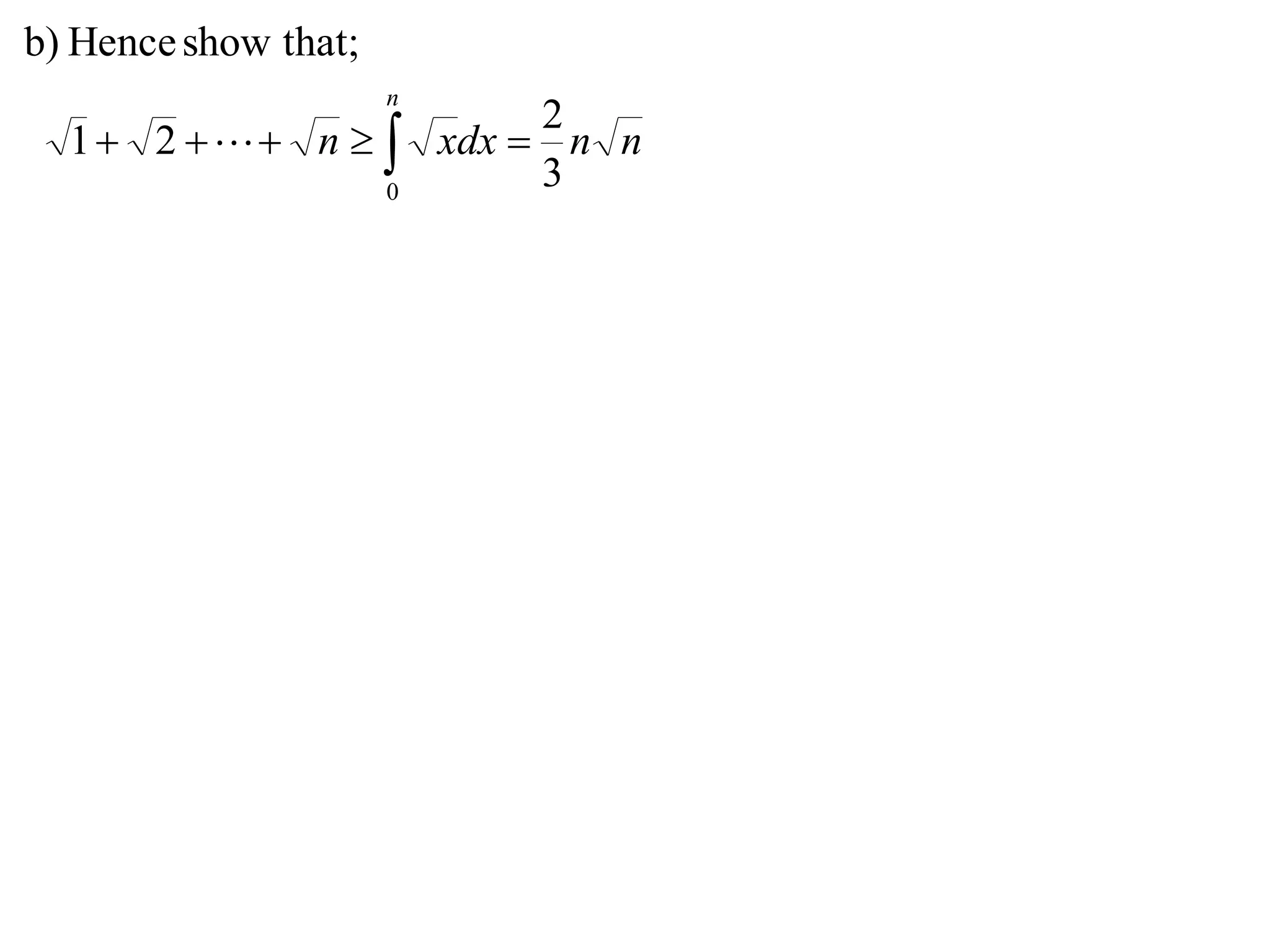  
n
nndxxn
0
3
2
21
that;showHenceb)

 