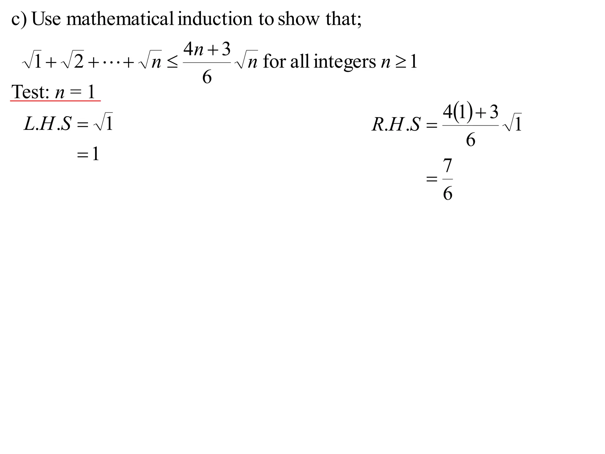 1integersallfor
6
34
21
that;showtoinductionalmathematicUsec)


 nn
n
n
Test: n = 1
1
1..

SHL
 
6
7
1
6
314
..


SHR
 