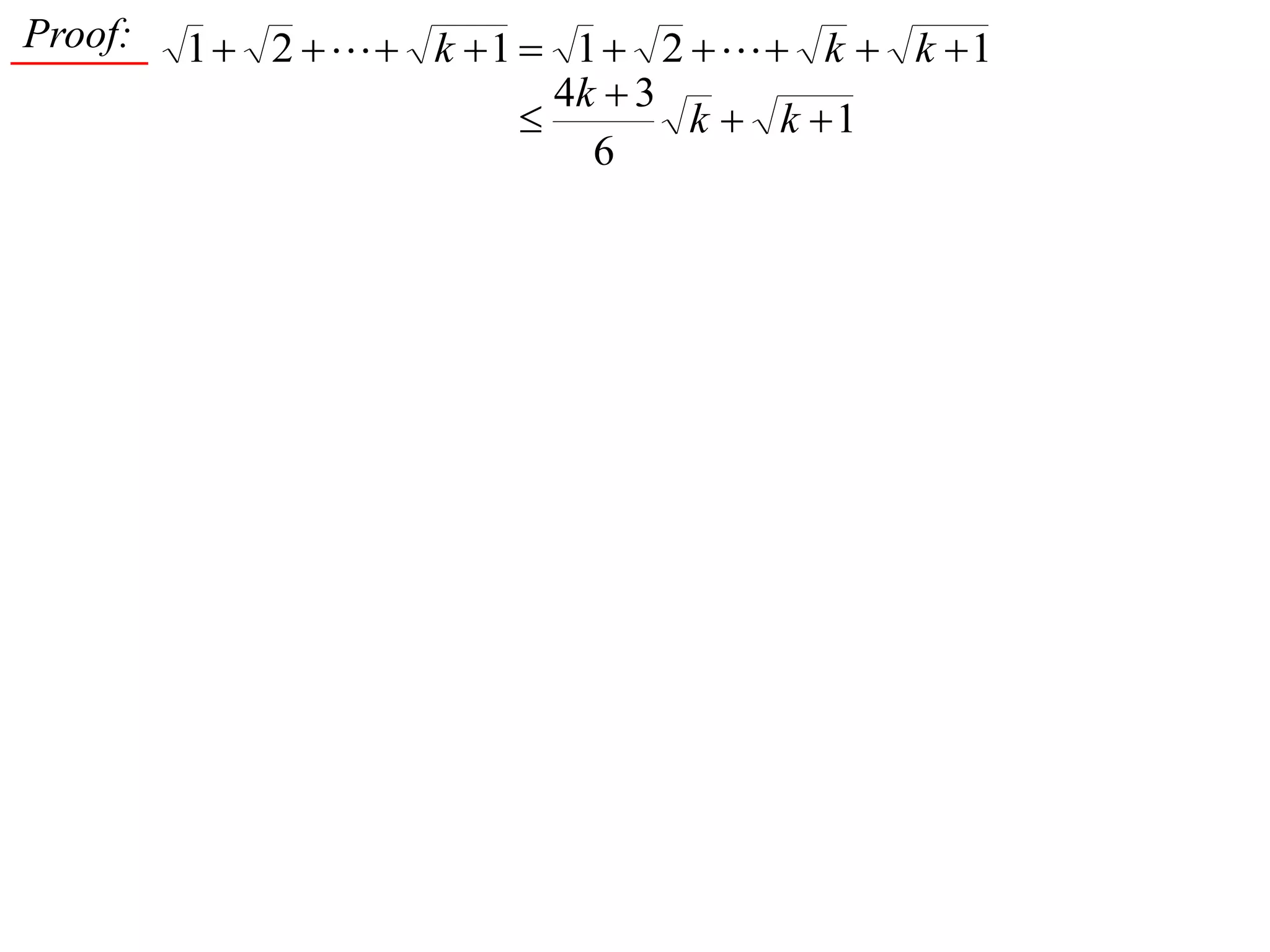 Proof: 121121  kkk 
1
6
34


 kk
k
 