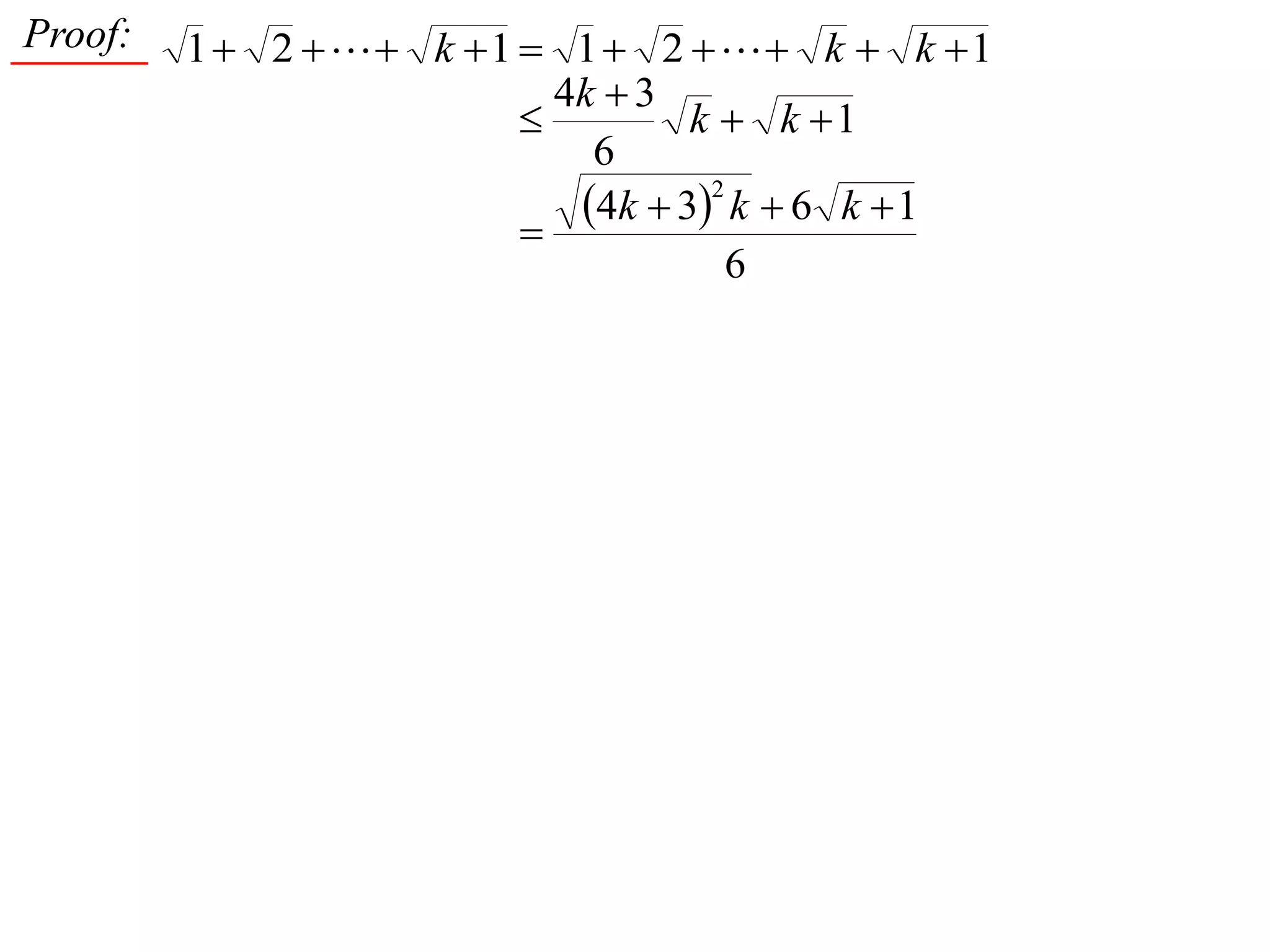 Proof: 121121  kkk 
1
6
34


 kk
k
 
6
1634
2


kkk
 