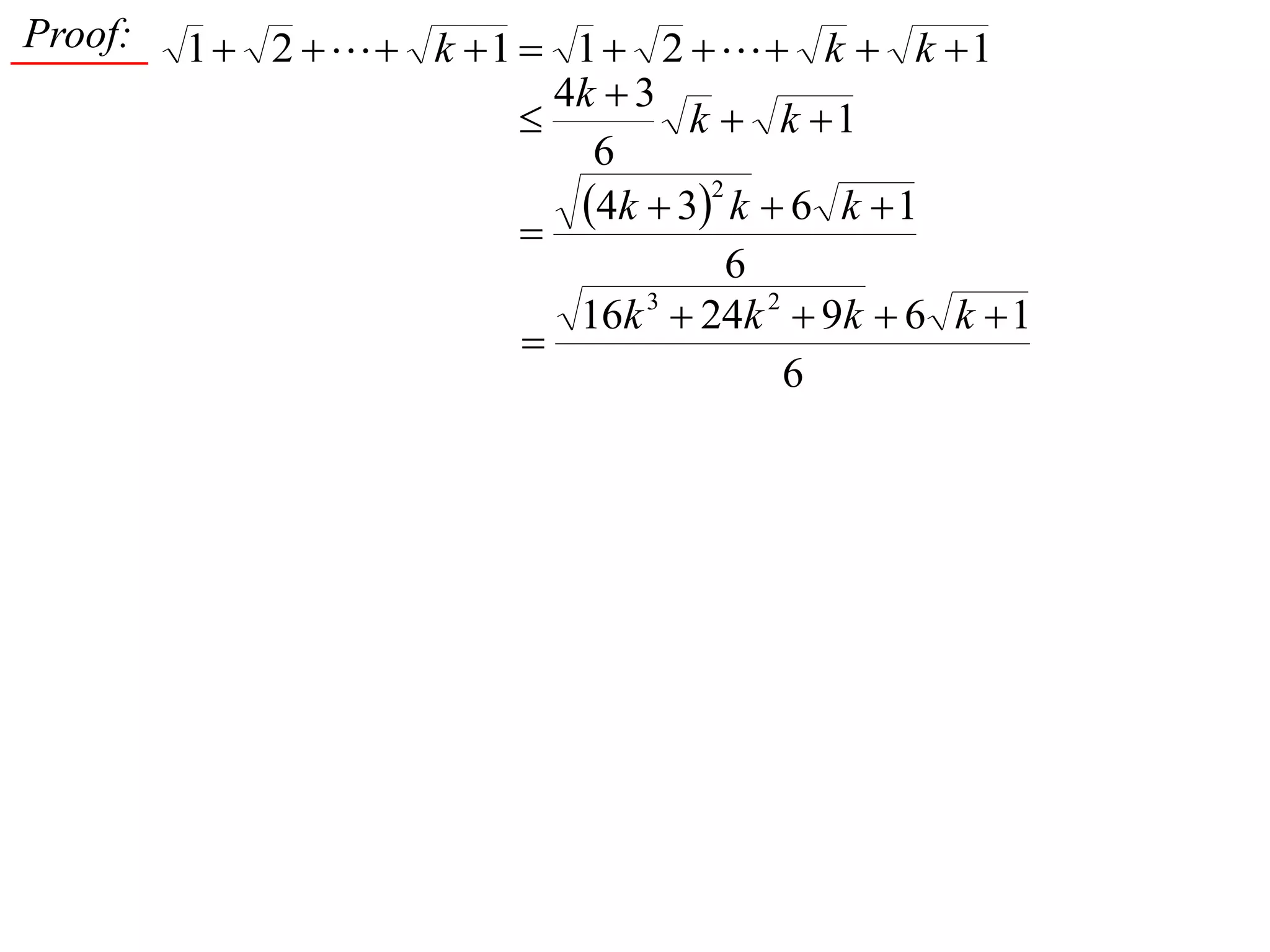 Proof: 121121  kkk 
1
6
34


 kk
k
 
6
1634
2


kkk
6
1692416 23


kkkk
 