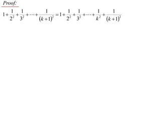 Proof:
   1 1          1          1 1       1   1
1 2  2            1 2  2  2 
  2 3        k  12
                          2 3       k k  12
 