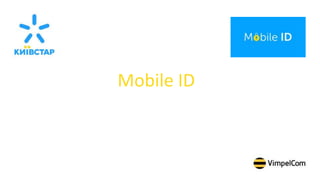 Mobile ID
 