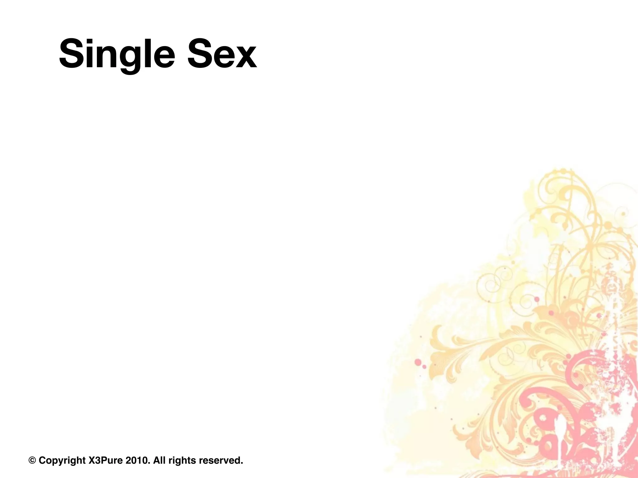 Single Sex




© Copyright X3Pure 2010. All rights reserved.
 