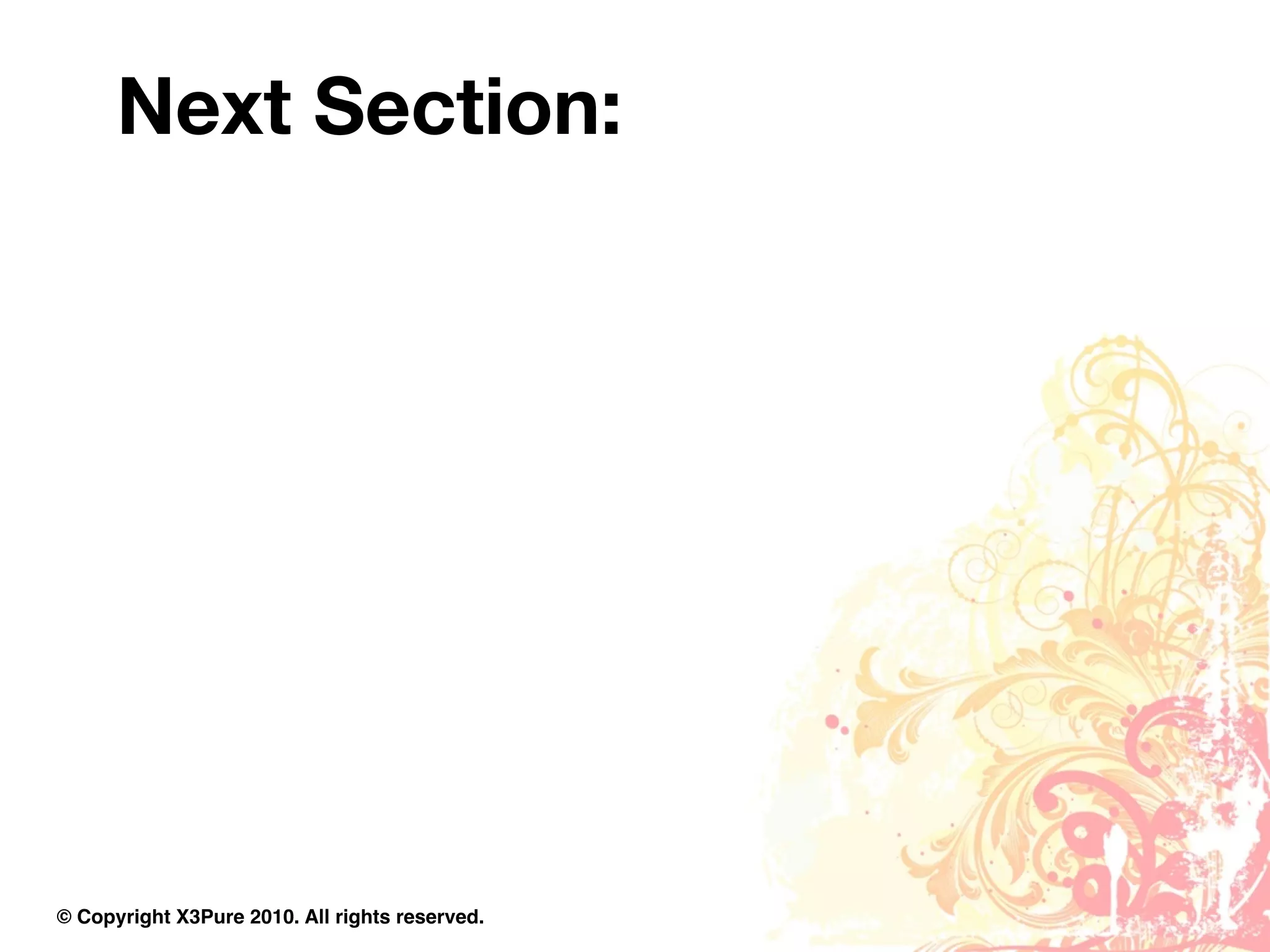 Next Section:




© Copyright X3Pure 2010. All rights reserved.
 