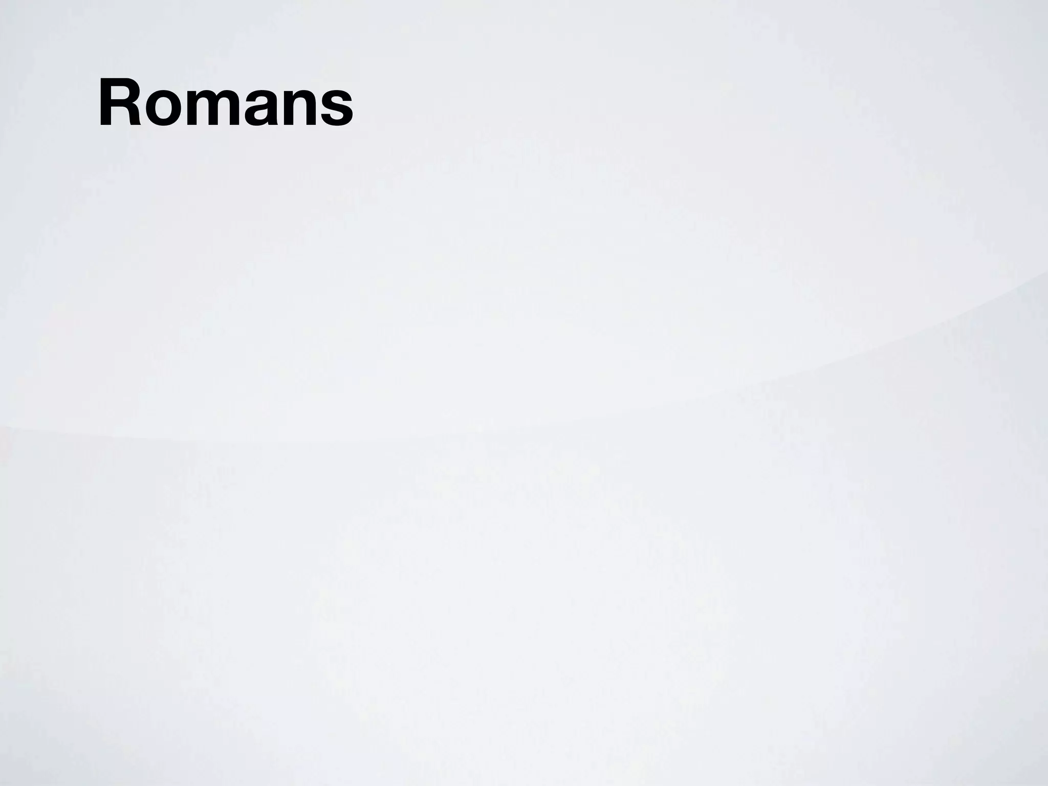 Romans
 