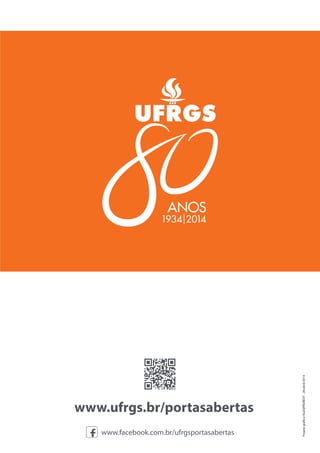 Projetográfico:NuDi|PROREXT-28/abril/2014
www.facebook.com.br/ufrgsportasabertas
 