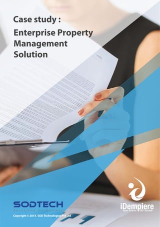 Case study :
Copyright © 2015. SOD Technologies Pvt Ltd
Enterprise Property
Management
Solution
 