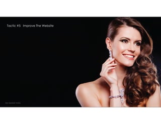 Tactic #5 Improve The Website
See Speaker Notes.
 