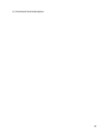 11. Promotional Email Subscriptions
16
 