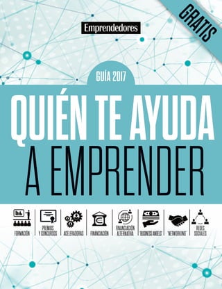 GRATIS
GUÍA2017
ACELERADORAS FINANCIACIÓN ‘NETWORKING’‘BUSINESSANGELS‘
FINANCIACIÓN
ALTERNATIVAFORMACIÓN
PREMIOS
YCONCURSOS
REDES
SOCIALES
QUIÉNTEAYUDA
AEMPRENDER
 