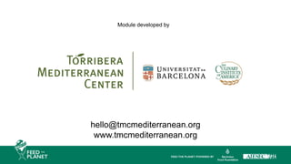 Module developed by
hello@tmcmediterranean.org
www.tmcmediterranean.org
 