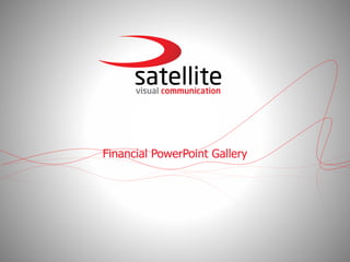Financial PowerPoint Gallery
 