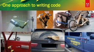 One approach to writing code
 