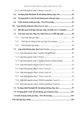 TRUNG TÂM CÔNG NGHỆ ADVACCE-CAD
6.3.2 Lập trình nguyên công 2: Rotary 4 axis (2).............................................