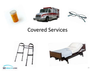 Covered Services
19
 