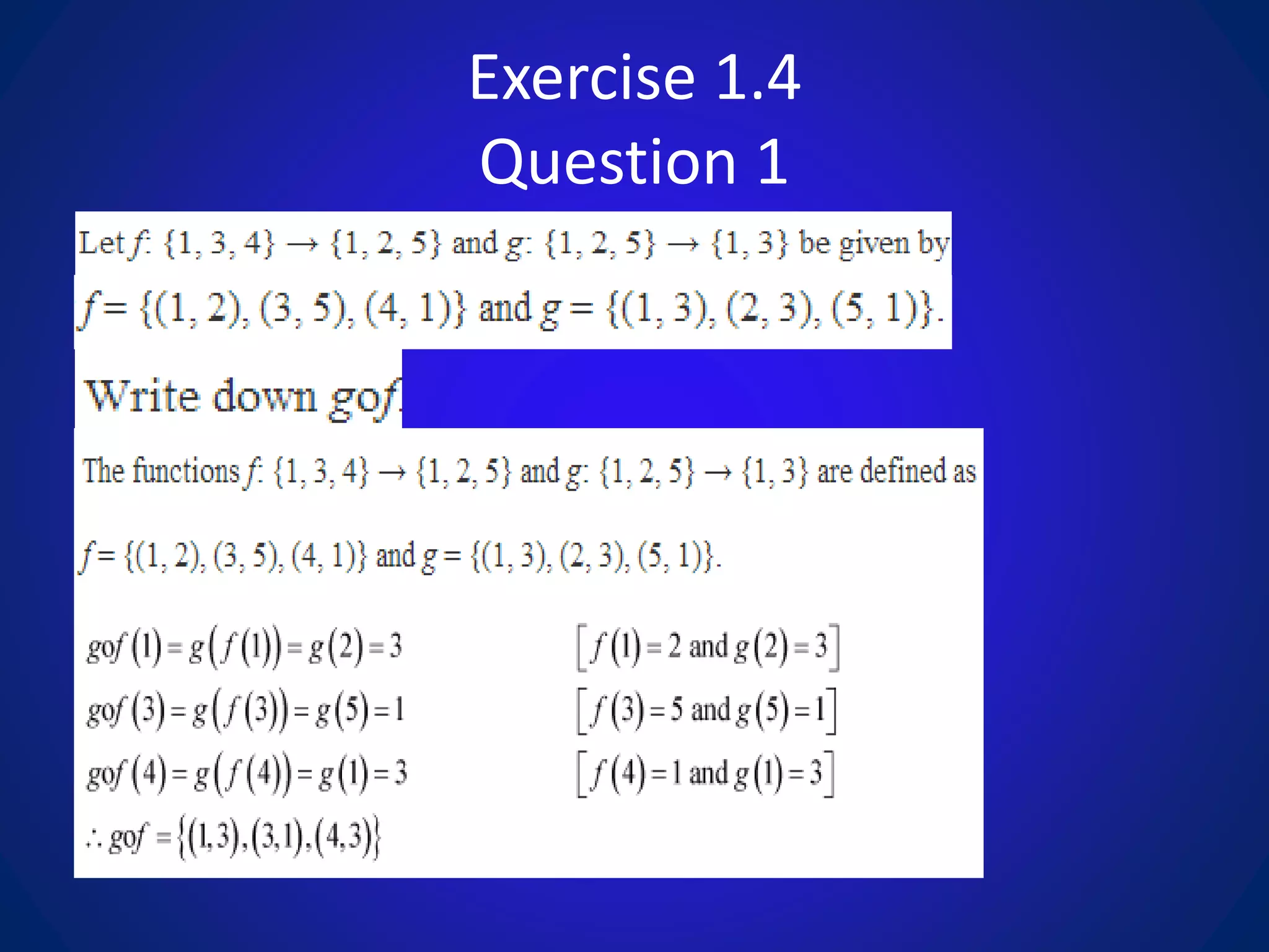 Exercise 1.4
Question 1
 