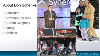 About Don Schenker
• Education
• Previous Positions
• Current Company
• Family
• Hobbies
3
 
